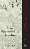 From Oppression to Assertion: Women and Panchayats in India 1138662763 Book Cover