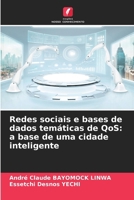 Redes sociais e bases de dados temáticas de QoS: a base de uma cidade inteligente (Portuguese Edition) 6208267676 Book Cover