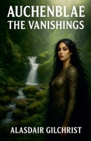Auchenblae: The Vanishings B0FWXSHJRV Book Cover