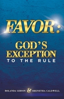 Favor : God's Exception to the Rule 0578643073 Book Cover