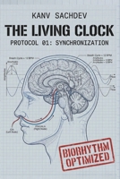 The Living Clock : Biorythm Optimized (The Breath of Time and Destiny) 8199751827 Book Cover