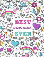 Best Daughter Ever: Valentine's Day Gifts, Drawing, Doodling & Sketching (Beautiful Hand-Drawn Doodle Cover) 1654942057 Book Cover