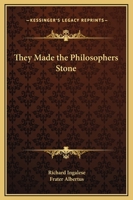 They Made The Philosophers Stone 1425301517 Book Cover