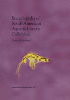 Encyclopedia of South American Aquatic Insects: Collembola - Illustrated Keys to Known Families, Genera, and Species in South America 9048156114 Book Cover