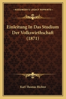 Einleitung In Das Studium Der Volkswirthschaft (1871) 1149068183 Book Cover