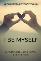 I Be Myself 1637452969 Book Cover