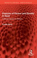 Features of Person and Society in Swat: Collected Essays on Pathans (Routledge Revivals) 1041021070 Book Cover
