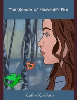 The Wonder of Heavenly's Fire B09HQ9L788 Book Cover