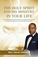 THE HOLY SPIRIT AND HIS MINISTRY IN YOUR LIFE B0FWQ42QY9 Book Cover