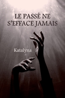 Le pass� ne s'efface jamais 2957754703 Book Cover