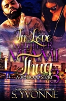 In Love With Her Miami Thug 3 B0B1DQDQ32 Book Cover