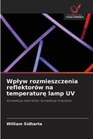 Wplyw rozmieszczenia reflektorów na temperature lamp UV (Polish Edition) 6209328474 Book Cover