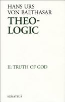 Theo-Logic: Theological Logical Theory, Volume 2: Truth of God 0898707196 Book Cover