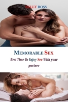 Memorable Sex: Best Time To Enjoy Sex With Your Partner B0CRP794XW Book Cover