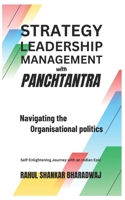 Navigating the Organisational Politics: Self-Enlightening Journey with an Indian Epic (Strategy, Leadership, Management with Panchtantra) B0DY85SXVM Book Cover