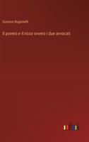 Il povero e il ricco ovvero i due avvocati (Italian Edition) 3385061911 Book Cover