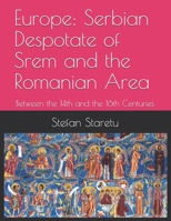 Europe: Serbian Despotate of Srem and the Romanian Area: Between the 14th and the 16th Centuries 1939757800 Book Cover