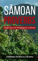 Sāmoan Proverbs: Alagā'upu ma Muāgagana a Sāmoa 0473649500 Book Cover