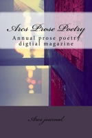 Arcs Prose Poetry: Annual prose poetry digtial magazine 1545127433 Book Cover