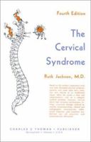 The Cervical Syndrome (American lecture series ; publication no. 1014) 0398036969 Book Cover