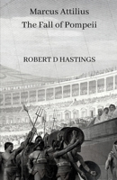 Marcus Attilius The Fall of Pompeii B08KHGDVGJ Book Cover