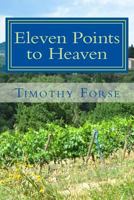 Eleven Points to Heaven: Poetic Reflections on the Christian Year and Life's Journey 1539890449 Book Cover