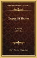 Grapes Of Thorns: A Novel 1166611019 Book Cover
