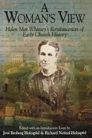 A Woman's View: Helen Mar Whitney's Reminiscences of Early Church History 1570083576 Book Cover