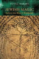 Jewish Magic before the Rise of Kabbalah 0814348815 Book Cover