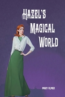 Hazel's Magical World B0F1V9JMWY Book Cover