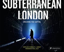 Subterranean London: Cracking the Capital 3791349457 Book Cover