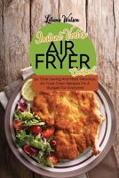 Instant Vortex Air fryer Cookbook: 50 Time Saving And Most Delicious Air Fryer Oven Recipes On A Budget For Everyone 1801683492 Book Cover