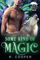 Some Kind of Magic (Being(s) in Love) B0FGHR6PYF Book Cover