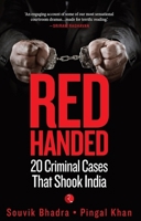 Red-Handed: 20 Criminal Cases That Shook India 8129134810 Book Cover