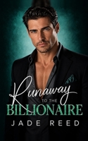 Runaway to the Billionaire: A Second Chance, Enemies to Lovers Romance B0GT8GCHK1 Book Cover