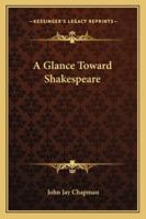 Glance Toward Shakespeare (Select Bibliographies Reprint Series) 1141563703 Book Cover