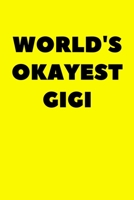 World's Okayest Gigi: Journal Black and White interior With White Paper Matte Paperback Cover Finish 6x9 Inches 120 Pages 1675611599 Book Cover