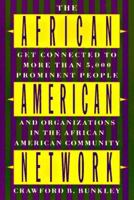 The African-American Network: Get Connected More Than 5000 Prominent People Organizations African amern Commun 0452274931 Book Cover