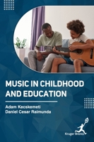Music in Childhood and Education 1787152685 Book Cover