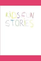 KIDS FUN STORIES 1094859095 Book Cover