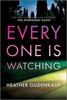 Everyone Is Watching: A Novel 0778310795 Book Cover