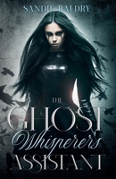 The Ghost Whisperers' Assistant (Book 1) B0GW9HTXPG Book Cover