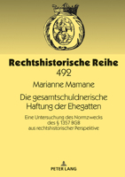 Die gesamtschuldnerische Haftung der Ehegatten (Rechtshistorische Reihe, 492) (German Edition) 3631810393 Book Cover