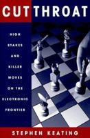Cutthroat: High Stakes & Killer Moves on the Electronic Frontier 155566248X Book Cover