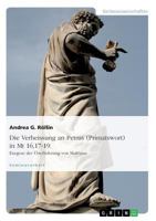 Die Verheissung an Petrus (Primatswort) in Mt 16,17-19. Exegese der �berlieferung von Matth�us 3668023387 Book Cover