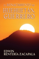 El renacimiento de Huehuetán, Guerrero 6125042790 Book Cover