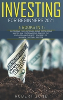 Investing For Beginners 2021: 6 Books in 1: Day Trading, Forex, Options And Swing, Dropshipping Shopify, Real Estate Investing. Discover The Psychology And The Best 7 Strategies To Become a Profitable B08XGTLWTJ Book Cover