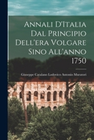 Annali D'Italia dal Principio Dell'era Volgare Sino All'anno 1750 B0BNW4W2BW Book Cover