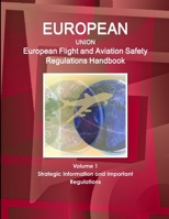 Eu: European Flight and Aviation Safety Regulations Handbook Volume 1 Strategic Information and Important Regulations 1438716591 Book Cover