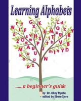 Learning Alphabets...... a beginner's guide. 1984344439 Book Cover